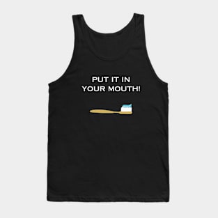 Put It in Your Mouth Funny Tee Tank Top